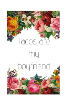 Paperback Tacos Are My Boyfriend: A Monthly Planner Book