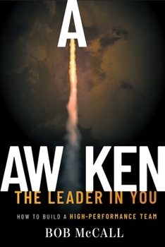 Paperback Awaken the Leader in You: How to Build a High-Performance Team Book