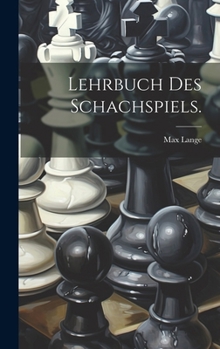 Hardcover Lehrbuch des Schachspiels. [German] Book