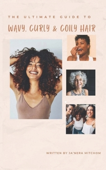 Paperback The Ultimate Guide to Wavy, Curly, & Coily Hair Book