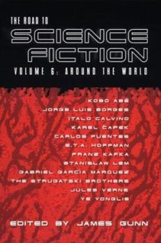 The Road to Science Fiction: Around the World (Road to Science Fiction) - Book #6 of the Road to Science Fiction