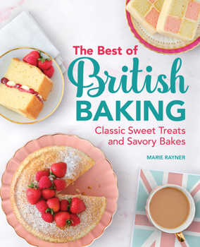 Paperback The Best of British Baking: Classic Sweet Treats and Savory Bakes Book