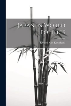 Japan in World Politics - Primary Source Edition