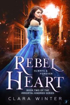 Paperback Rebel Heart: Book Two of the Immortal Kindred Series Book