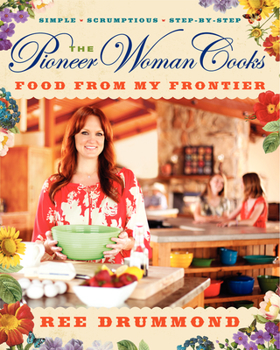 Hardcover The Pioneer Woman Cooks--Food from My Frontier Book