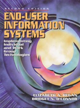 Hardcover End-User Information Systems: Implementing Individual and Work Group Technologies Book