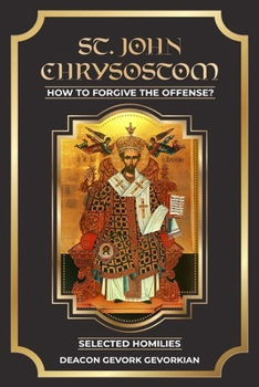 Paperback St. John Chrysostom How to Forgive The Offenses Book