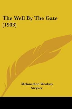 Paperback The Well By The Gate (1903) Book