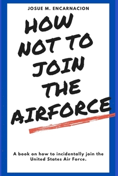 Paperback How-Not-To-Join-The-AirForce Book
