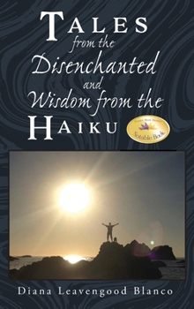 Hardcover Tales from the Disenchanted and Wisdom from the Haiku Book