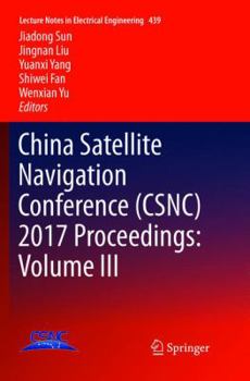 Paperback China Satellite Navigation Conference (Csnc) 2017 Proceedings: Volume III Book