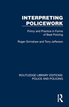 Paperback Interpreting Policework: Policy and Practice in Forms of Beat Policing Book