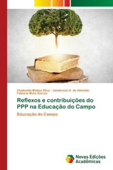 Paperback Reflexos e contribuições do PPP na Educação do Campo [Portuguese] Book