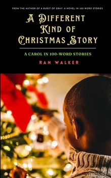 Paperback A Different Kind of Christmas Story: A Carol in 100-Word Stories Book