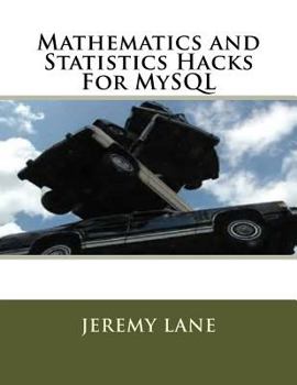 Paperback Mathematics and Statistics Hacks For MySQL Book