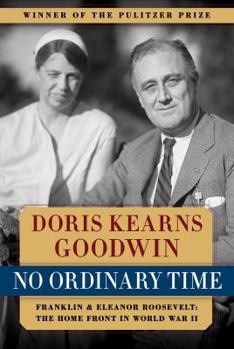 Hardcover No Ordinary Time: Franklin & Eleanor Roosevelt: The Home Front in World War II Book
