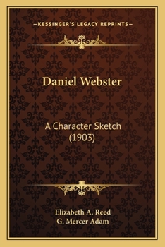 Paperback Daniel Webster: A Character Sketch (1903) Book