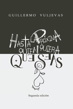 Paperback Hasta la próxima quien quiera que seas [Spanish] Book