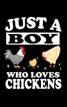 Paperback Just A Boy Who Loves Chickens: Animal Nature Collection Book