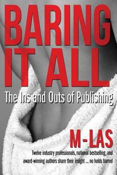 Paperback Baring It All: The Ins and Outs of Publishing Book