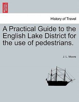 Paperback A Practical Guide to the English Lake District for the Use of Pedestrians. Book