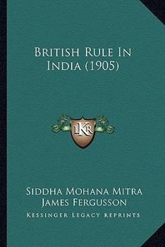 Paperback British Rule In India (1905) Book