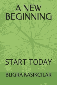 Paperback A New Beginning: Start Today Book