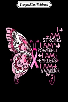 Composition Notebook: Butterfly Breast cancer Awareness I'm Powerful Warrior  Journal/Notebook Blank Lined Ruled 6x9 100 Pages
