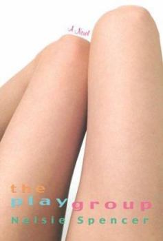 Hardcover The Playgroup: A Novel Book