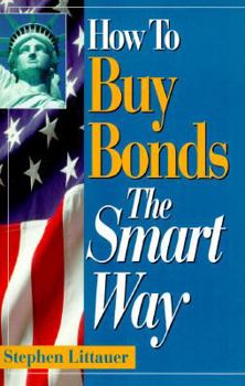 Paperback How to Buy Bonds the Smart Way Book