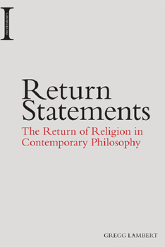 Paperback Return Statements: The Return of Religion in Contemporary Philosophy Book