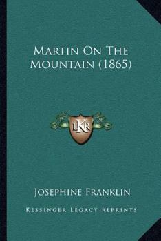 Paperback Martin On The Mountain (1865) Book