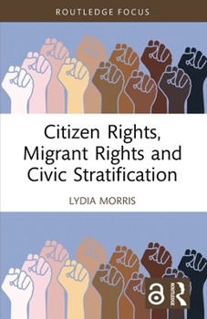 Paperback Citizen Rights, Migrant Rights and Civic Stratification Book