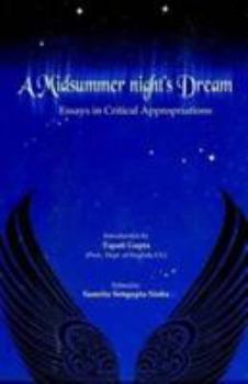Paperback A Midsummer Night's Dream: Essays in Critical Appropriations Book