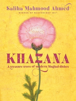 Hardcover Khazana: A Treasure Trove of Indo-Persian Recipes Inspired by the Mughals Book