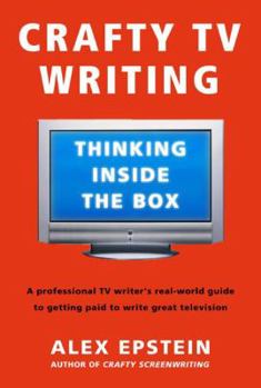 Paperback Crafty TV Writing: Thinking Inside the Box Book