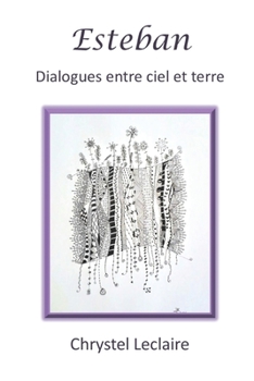 Paperback Esteban: Dialogues entre ciel et terre [French] Book