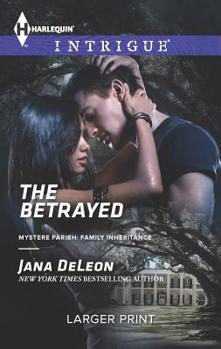 The Betrayed - Book #2 of the Mystere Parish: Family Inheritance