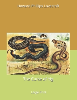 The Curse of Yig: Large Print