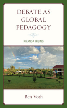 Paperback Debate as Global Pedagogy: Rwanda Rising Book