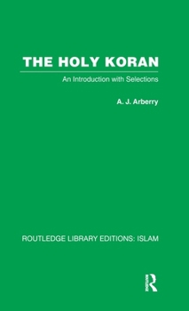 Hardcover The Holy Koran: An Introduction with Selections Book