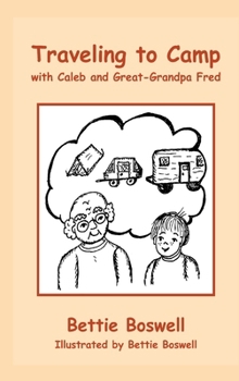 Hardcover Traveling to Camp with Caleb and Great-Grandpa Fred Book