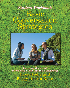 Paperback Basic Conversation Strategies: Learning the Art of Interactive Listening and Conversing Book