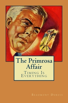 Paperback The Primrosa Affair: Timing Is Everything Book