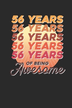 56 Years Of Being Awesome: Small Lined Notebook –  Awesome Birthday Gift Idea