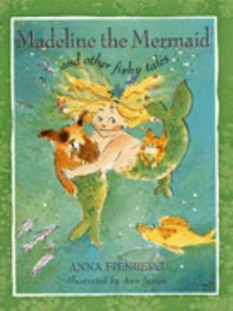 Paperback Madeline the Mermaid: And Other Fishy Tales Book