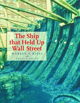 The Ship That Held Up Wall Street - Book  of the Ed Rachal Foundation Nautical Archaeology Series