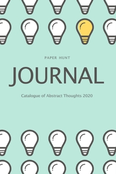 Paperback Catalogue of Abstract Thoughts: 365 Pages Dot Paper NoteBook Journal for 2020 Plain Matte Cream Paper Book