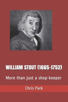 Paperback William Stout (1665-1752): More than just a shop-keeper Book