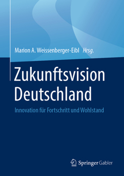 Hardcover Zukunftsvision Deutschland: Innovation Für Fortschritt Und Wohlstand [German] Book